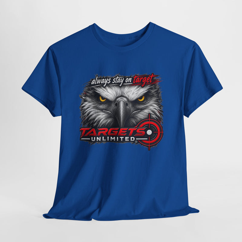Targets Unlimited Eagle Tee — "Always Stay on Target" Shooting T‑Shirt