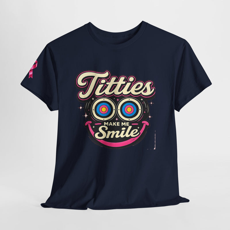 International Breast Cancer Awareness shirt | "Titties make me smile" Graphic
