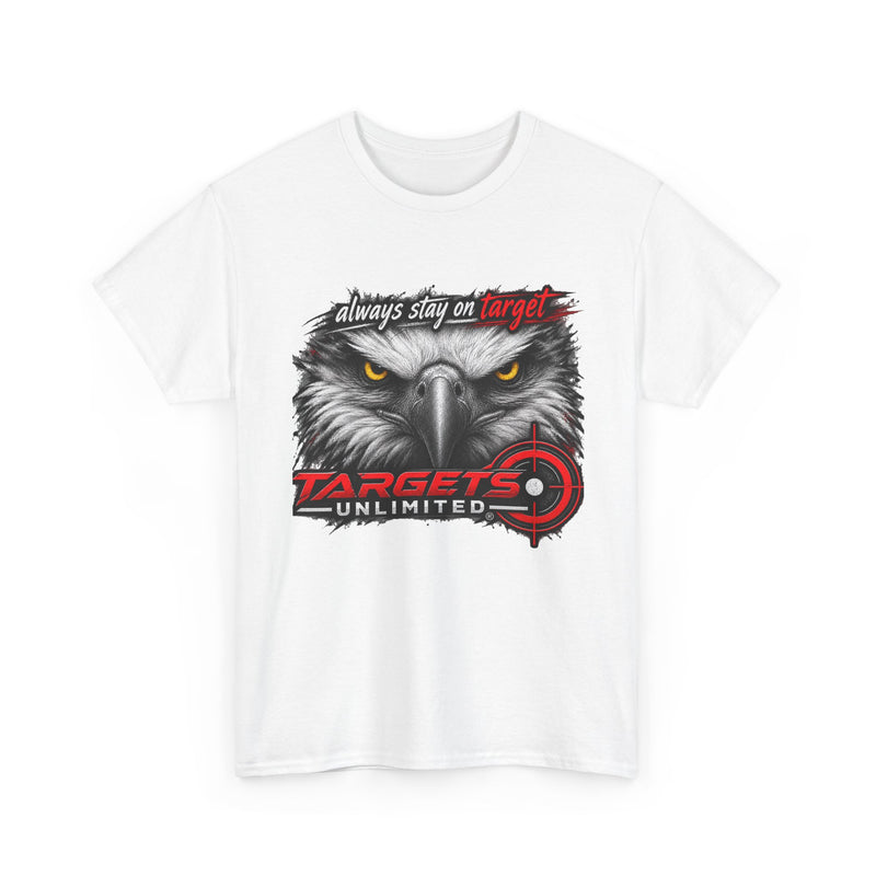 Targets Unlimited Eagle Tee — "Always Stay on Target" Shooting T‑Shirt