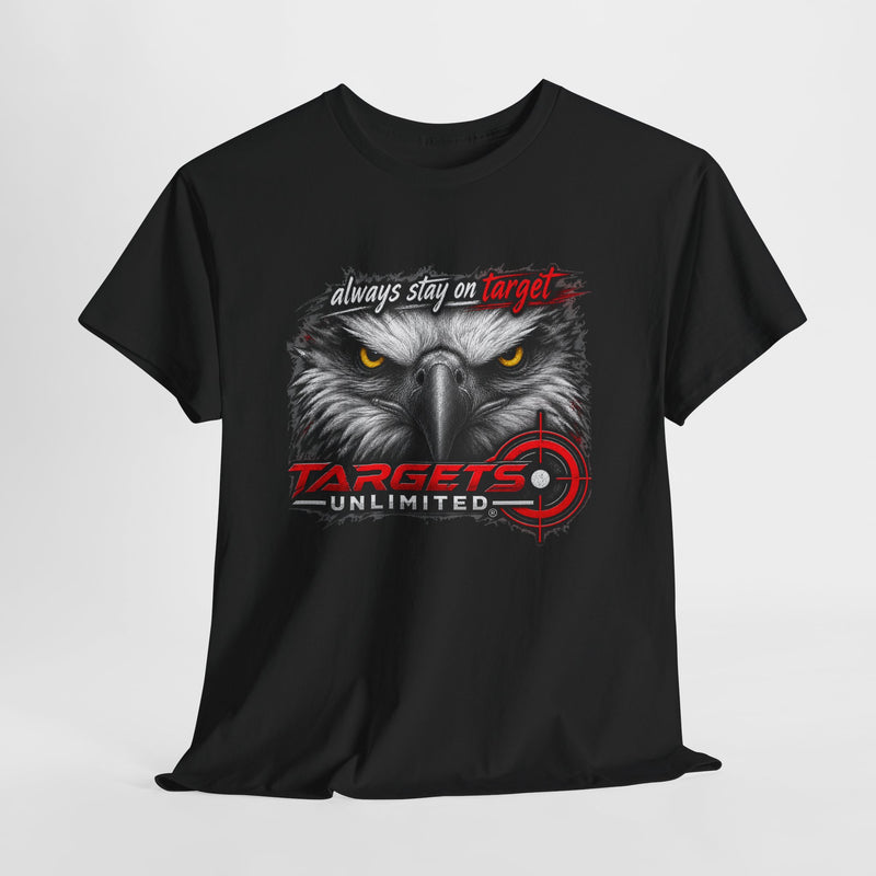 Targets Unlimited Eagle Tee — "Always Stay on Target" Shooting T‑Shirt