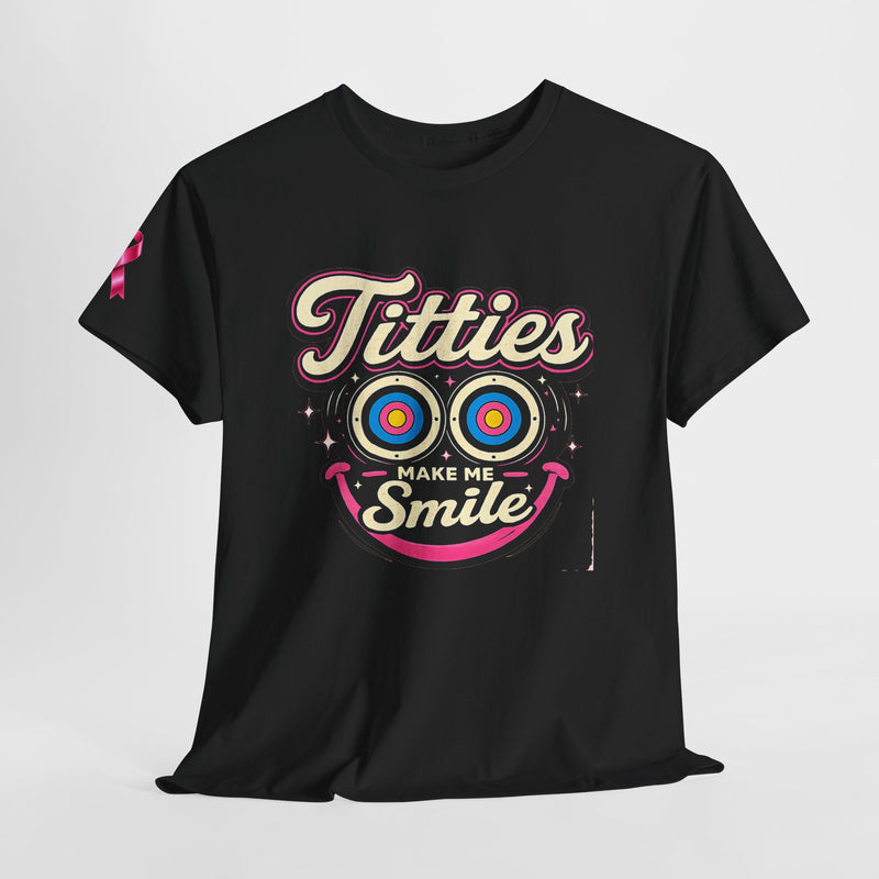 International Breast Cancer Awareness shirt | "Titties make me smile" Graphic